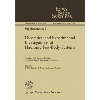 Theoretical and Experimental Investigations of Hadronic Few-Body Systems: Proceedings of the European Workshop on Few-Body Physics, Rome, October 7-11, 1986