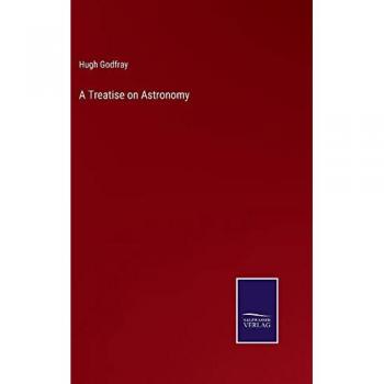 A Treatise on Astronomy