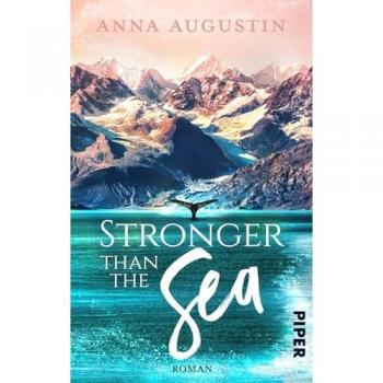 Anna Augustin Stronger Than The Sea (Alaskan Coast Guards 1): Roman   Verbotene Liebe An Der Küste Alaskas