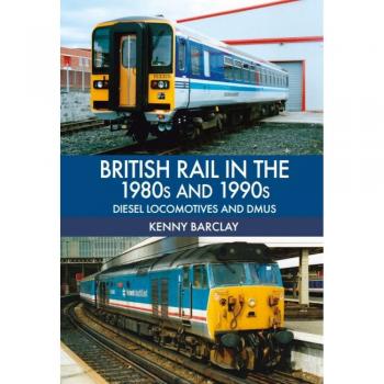 British Rail in the 1980s and 1990s: Diesel Locomotives and DMUs