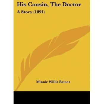 His Cousin, The Doctor: A Story (1891)