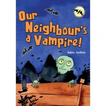 Pocket Chillers Year 2 Horror Fiction: Our Neighbours a Vampire (POCKET READERS HORROR)