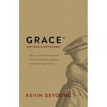 Grace Defined and Defended