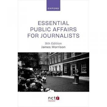 James Morrison Essential Public Affairs for Journalists