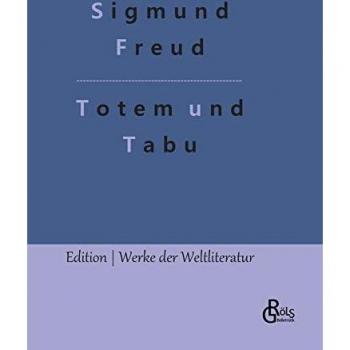 Totem und Tabu (Edition Werke der Weltliteratur