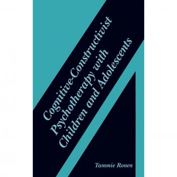 Cognitive-Constructivist Psychotherapy with Children and Adolescents