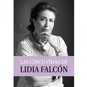 Las cinco vidas de lidia falcón (Tapa blanda).