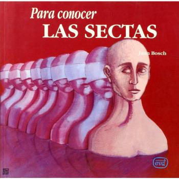 Para conocer las sectas (Para leer, vivir, comprender)