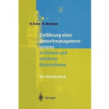 Einführung eines Umweltmanagementsystems in kleinen und mittleren Unternehmen: Ein Arbeitsbuch