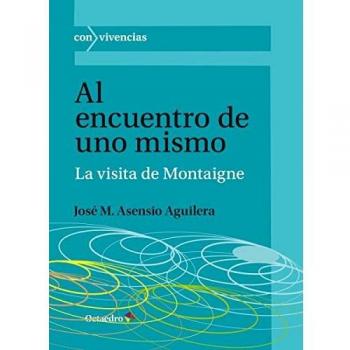Al encuentro de uno mismo. La visita de Montaigne