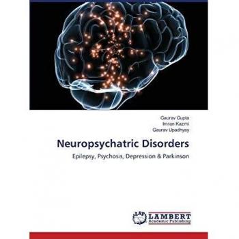Neuropsychatric Disorders: Epilepsy, Psychosis, Depression & Parkinson