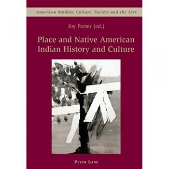 Place and Native American Indian History & Culture, American Studies: Culture, Society and the Arts