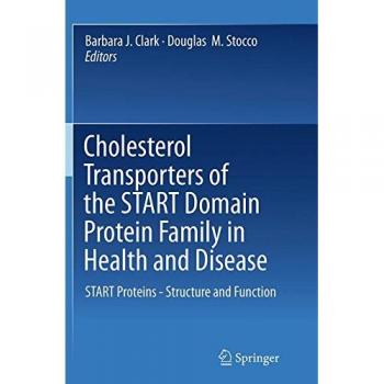 Cholesterol Transporters of the START Domain Protein Family in Health and Disease: START Proteins