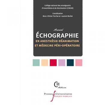 Manuel d'échographie en anesthésie-réanimation et médecine péri-opératoire