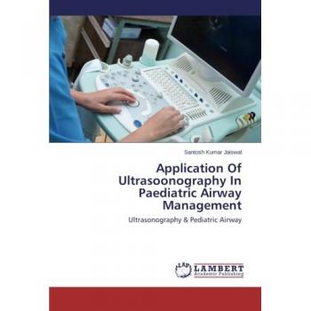 Application Of Ultrasoonography In Paediatric Airway Management: Ultrasonography & Pediatric Airway