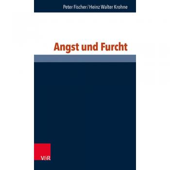 Peter Fischer Angst Und Furcht (Philosophie Und Psychologie Im Dialog)
