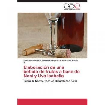 Barreto Rodriguez, Genisberto Enrique: Elaboración de una bebida de frutas a base de Noni y Uva Isabella