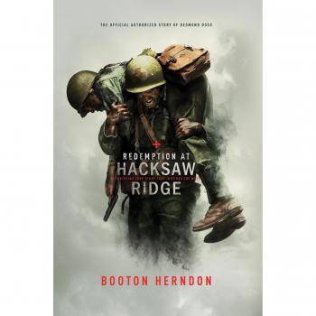 Redemption at Hacksaw Ridge : The Gripping Story That Inspired the Movie