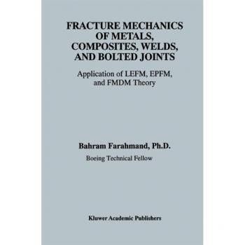 Vitalsource Technologies, Inc. Fracture Mechanics Of Metals, Composites, Welds, And Bolted Joints