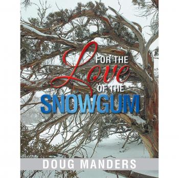 For the Love of the Snowgum