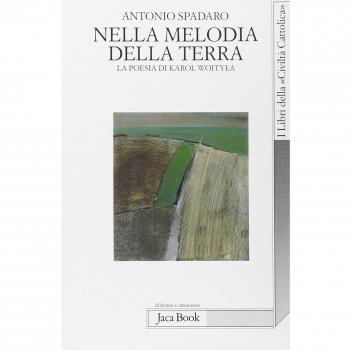 Nella melodia della terra. La poesia di Karol Wojtyla