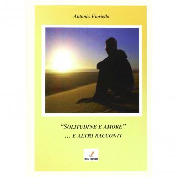Solitudine e amore e altri racconti