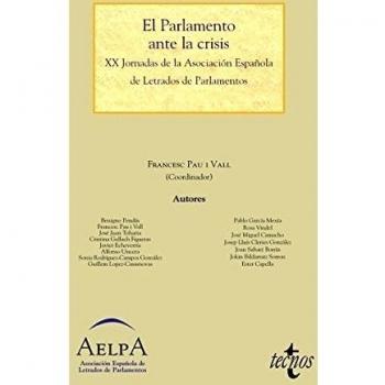 El Parlamento ante la crisis: XX Jornadas de la Asociación Española de Letrados de Parlamentos (Tapa blanda con solapas).