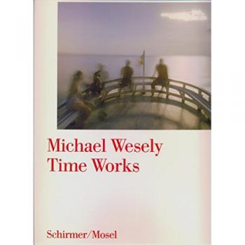 Michael Wesely Time Works