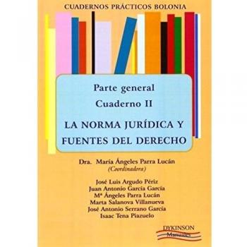 Cuadernos prácticos bolonia. Parte general. Cuaderno ii. La norma jurídica y fuentes del derecho (Tapa blanda).