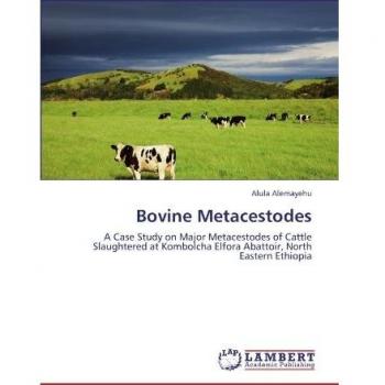 Bovine Metacestodes: A Case Study on Major Metacestodes of Cattle Slaughtered at Kombolcha Elfora Abattoir, North Eastern Ethiopia