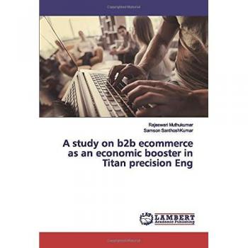 A study on b2b ecommerce as an economic booster in Titan precision Eng