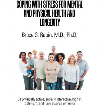 Coping with Stress for Mental and Physical Health and Longevity