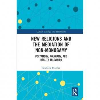 New Religions and the Mediation of Non-Monogamy
