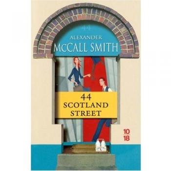 Alexander McCall Smith Les Chroniques D'Edimbourg, Tome 1 : 44 Scotland Street