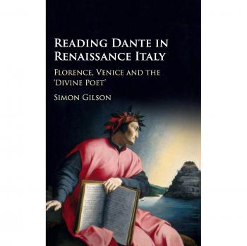 Reading dante in renaissance italy
