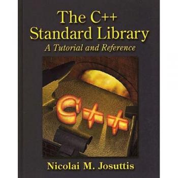 The C++ Standard Library: A Tutorial and Reference