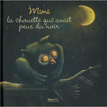 MIMI, LA CHOUETTE QUI AVAIT PEUR DU NOIR