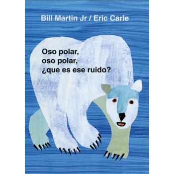 Oso Polar, Oso Polar, Que Es Ese Ruido? / Polar Bear, Polar Bear, What's That Noise
