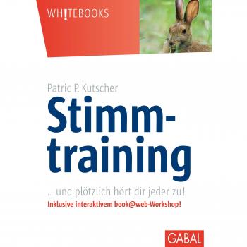 Stimmtraining: … und plötzlich hört dir jeder zu!: ... und plötzlich hört dir jeder zu!. Inklusive interaktivem Workshop auf der Website zum Buch!