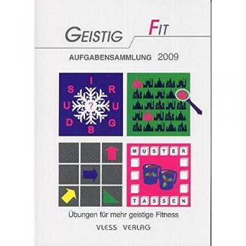 Geistig Fit Aufgabensammlung 2009: Übungen für mehr geistige Fitness