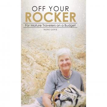 Off Your Rocker: For Mature Travelers on a Budget