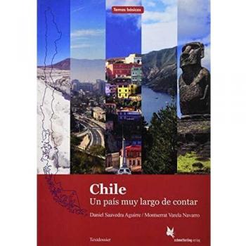 Chile: Un país muy largo de contar. Textdossier