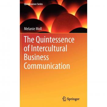 Moll, Melanie: The Quintessence of Intercultural Business Communication