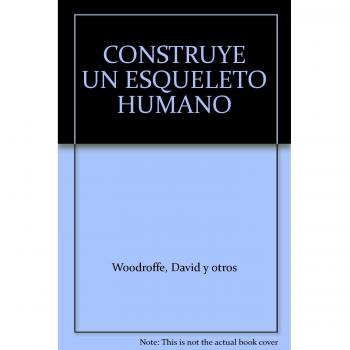 Construye Un Esqueleto Humano