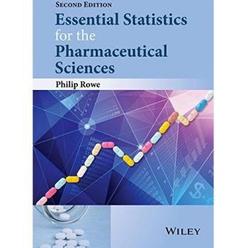 Philip Rowe Essential Statistics For The Pharmaceutical Sciences