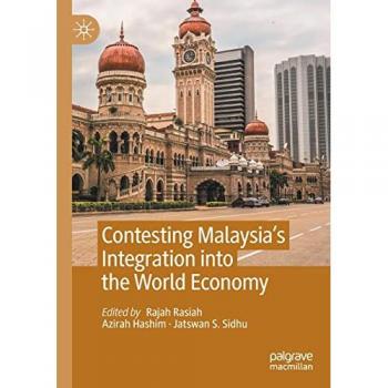 Contesting Malaysia¿s Integration into the World Economy