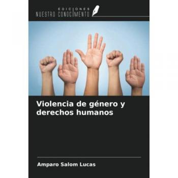 Salom Lucas, Amparo: Violencia de género y derechos humanos