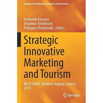 Strategic Innovative Marketing and Tourism: 8th ICSIMAT, Northern Aegean, Greece, 2019 (Springer Proceedings in Business and Economics)