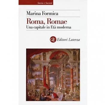 Roma, Romae. Una Capitale In Età Moderna (Storia E Società)