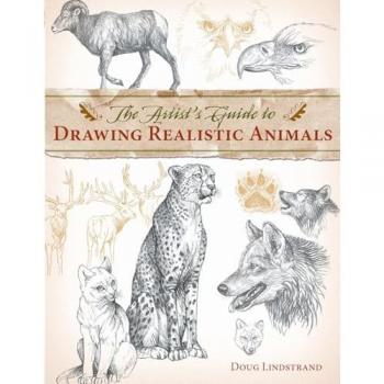 Artist's Guide to Drawing Realistic Animals